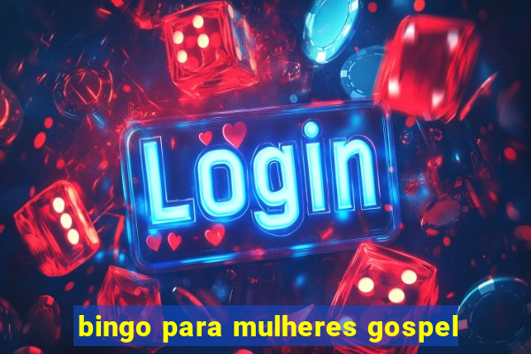 bingo para mulheres gospel